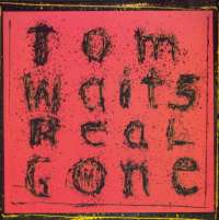 Gramofonska ploča Tom Waits Real Gone 86678-1, stanje ploče je 10/10