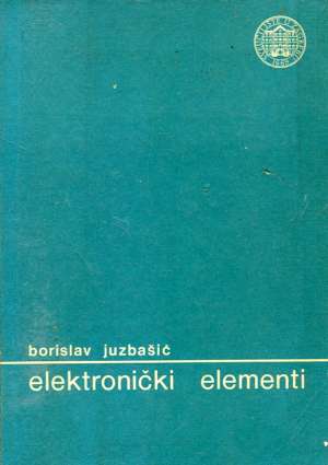 Elektronički elementi Borislav Juzbašić meki uvez