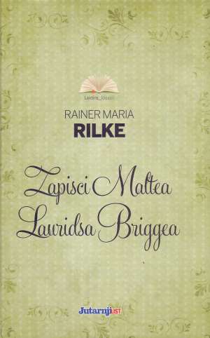 Zapisci Maltea Lauridsa Briggea Rilke Rainer Maria tvrdi uvez