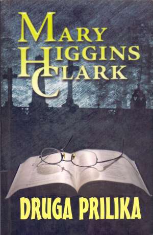 Druga prilika Clark Mary Higgins meki uvez