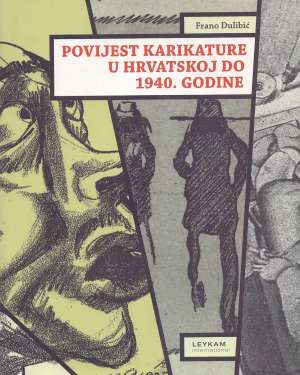 Povijest karikature u Hrvatskoj do 1940. godine Frano Dulibić tvrdi uvez