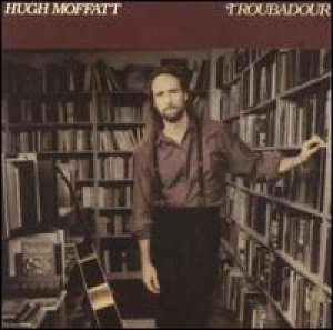Troubadour Hugh Moffatt
