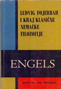 Ludvig Fojerbah i kraj klasične nemačke filozofije Friedrich Engels meki uvez