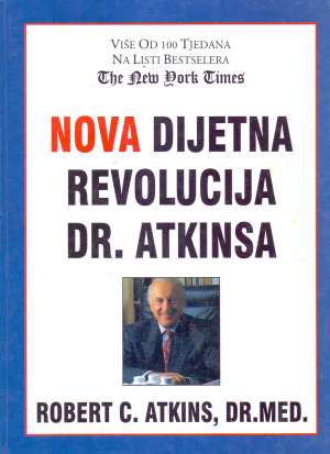 Nova dijetna revolucija dr. Atkinsa Robert C. Atkins tvrdi uvez
