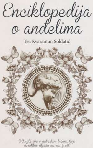 Enciklopedija o anđelima Tea Kvarantan Soldatić meki uvez