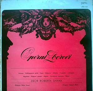 Gramofonska ploča Zbor Roberta Shawa Operni Zborovi LPRC-V-247, stanje ploče je 8/10