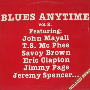 Gramofonska ploča John Mayall And The Bluesbreakers / T.S. McPhee / Savoy Brown Blues Band... Blues Anytime Vol.2 LPS 1090, stanje ploče je 9/10