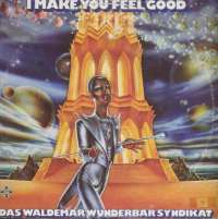 Gramofonska ploča Waldemar Wunderbar Syndikat I Make You Feel Good 6.22656, stanje ploče je 9/10