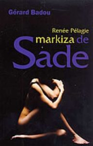 Renee Pelagie, markiza de Sade Badou Gerard meki uvez