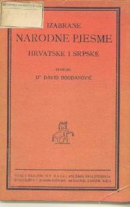 David bogdanović -izabrane Narodne Pjesme Hrvatske I Srpske meki uvez