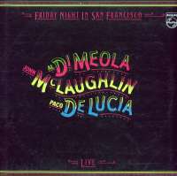 Friday Night In San Francisco Al Di Meola / John McLaughlin / Paco De Lucía
