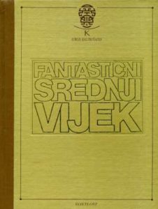 Fantastični srednji vijek Jurgis Baltrušaitis tvrdi uvez