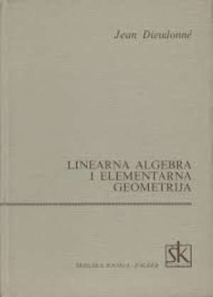 Linearna algebra i elementarna geometrija Jean Dieudonne tvrdi uvez