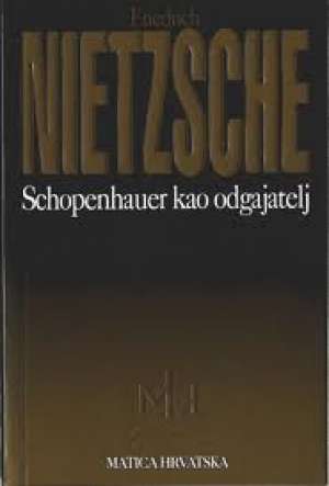 Schopenhauer kao odgajatelj Friedrich Nietzsche meki uvez