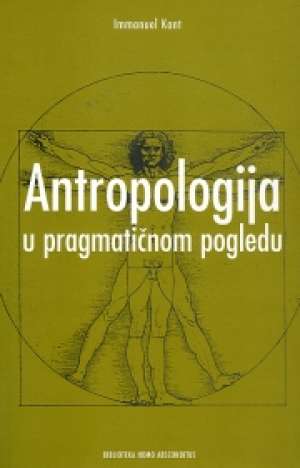 Antropologija u pragmatičnom pogledu Immanuel Kant meki uvez