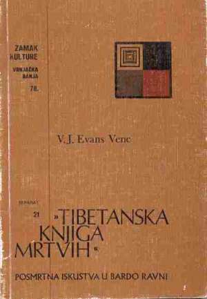 Tibetanska knjiga mrtvih - posmrtna iskustva u Bardo Ravni W. Y. Evans Wentz meki uvez