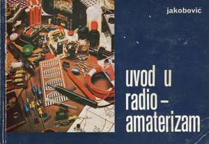 Uvod u radio-amaterizam Zvonimir Jakobović meki uvez