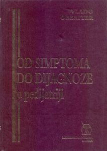 Od simptoma do dijagnoze u pedijatriji Vlado Oberiter tvrdi uvez