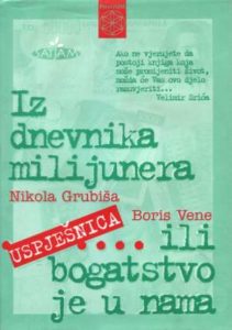 Iz dnevnika milijunera... ili bogatstvo je u nama Nikola Grubiša, Boris Vene tvrdi uvez