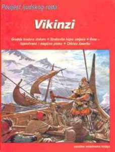 Povijest ljudskog roda - Vikinzi (703-1066) Louis-Rene Nougier tvrdi uvez