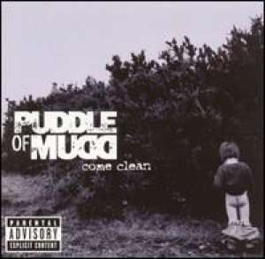 Come Clean Puddle Of Mudd
