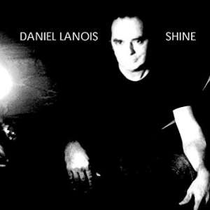 Shine Daniel Lanois