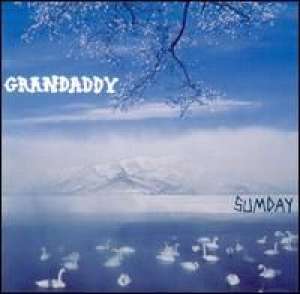 Sumday Grandaddy