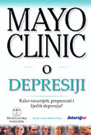 O depresiji - kako razumjeti, prepoznati i liječiti depresiju - mayo clinic Keith Kramlinger meki uvez
