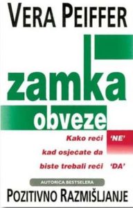 Zamka obveze - kako reći ne kad osjećate da biste trebali reći da Vera Peiffer meki uvez