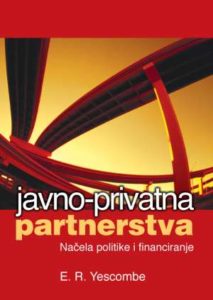 Javno-privatna partnerstva - Načela politike i financiranje E. R. Yescombe tvrdi uvez