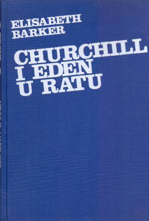 Churchill i Eden u ratu Elisabeth Barker tvrdi uvez