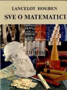 Sve o matematici Lancelot Hogben tvrdi uvez