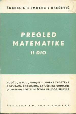 Pregled matematike II. dio Škreblin, Smolec, Brečević tvrdi uvez