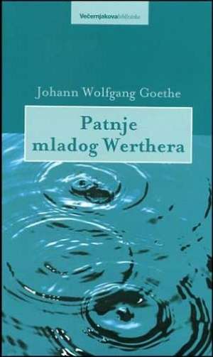 Patnje mladog Werthera Goethe Johann Wolfgang tvrdi uvez