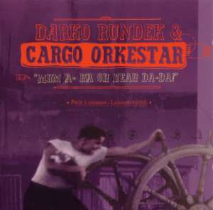 Mhm A-ha Oh Yeah Da - Da Darko Rundek & Cargo Orkestar