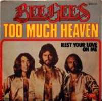 Too Much Heaven / Rest Your Love On Me Bee Gees D uvez