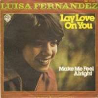 Lay Love On You / Make Me Feel Alright Luisa Fernandez