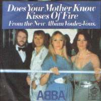 Does Your Mother Know / Kisses Of Fire ABBA D uvez