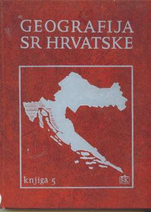 Geografija SR Hrvatske - Sjeverno Hrvatsko primorje Alfonso Cvitanović / Priredio tvrdi uvez
