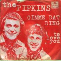 Gimme Dat Ding / To Love Ypu Pipkins