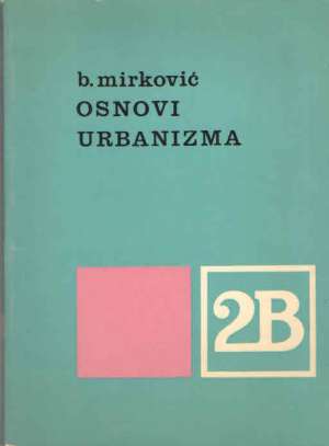 Osnovi urbanizma 2B Branislav Mirković meki uvez