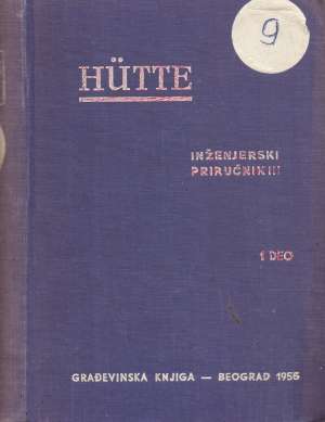 Hutte - inženjerski priručnik III 1. deo G.a. tvrdi uvez