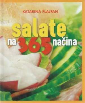 Salate na 365 načina Katarina Flajpan tvrdi uvez
