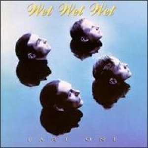 End of Part One: Their Greatest Hits Wet Wet Wet