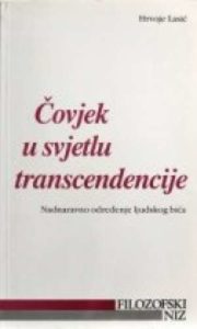 čovjek u svjetlu transcendencije - nadnaravno određenje ljudskog bića Hrvoje Lasić meki uvez