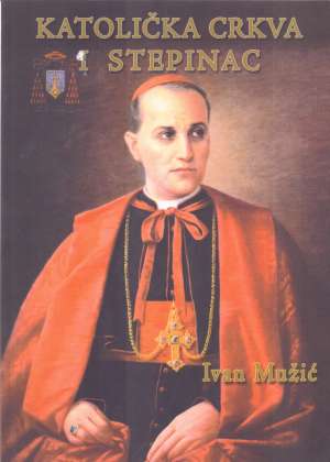 Katolička crkva i Stepinac Ivan Mužić meki uvez