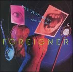 The Very Best...And Beyond Foreigner