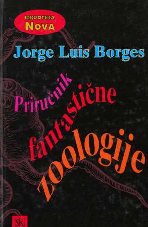 Priručnik fantastične zoologije Borges Jorge Luis tvrdi uvez