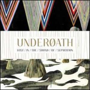 Lost in the Sound of Separation Underoath