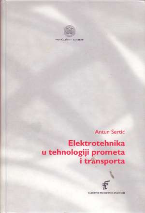 Elektrotehnika u tehnologiji prometa i transporta Antun Sertić tvrdi uvez